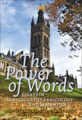 The Power of Words: Essays in Lexicography, Lexicology and Semantics. In Honour of Christian J. Kay