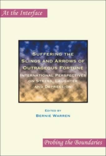 Suffering the Slings and Arrows of Outrageous Fortune: International Perspectives on Stress, Laughter and Depression