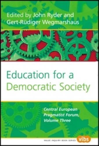 Education for a Democratic Society: The Central European Pragmatist Forum, Volume Three