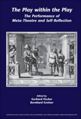 The Play within the Play: The Performance of Meta-Theatre and Self-Reflection