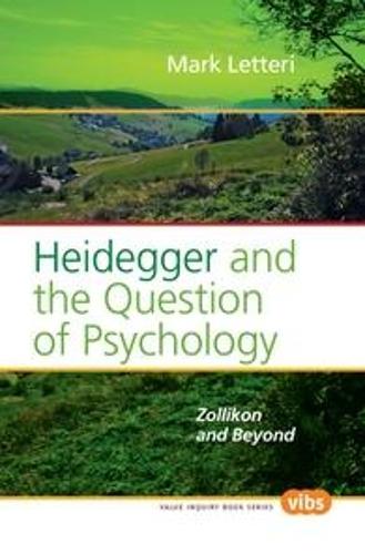 Heidegger and the Question of Psychology: Zollikon and Beyond