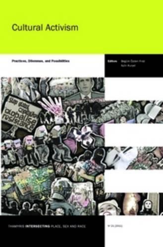Cultural Activism: Practices, Dilemmas, and Possibilities