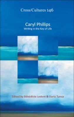 Caryl Phillips: Writing in the Key of Life