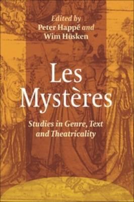 Les Mysteres: Studies in Genre, Text and Theatricality