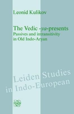 The Vedic -ya-presents: Passives and intransitivity in Old Indo-Aryan