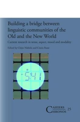 Building a bridge between linguistic communities of the Old and the New World: Current research in tense, aspect, mood and modality