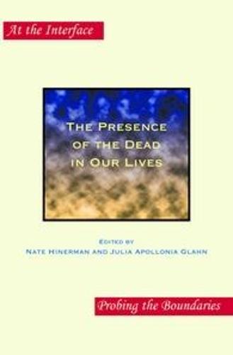 The Presence of the Dead in Our Lives