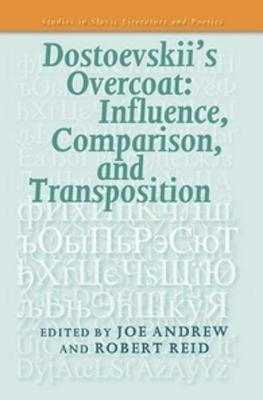 Dostoevskii's Overcoat: Influence, Comparison, and Transposition