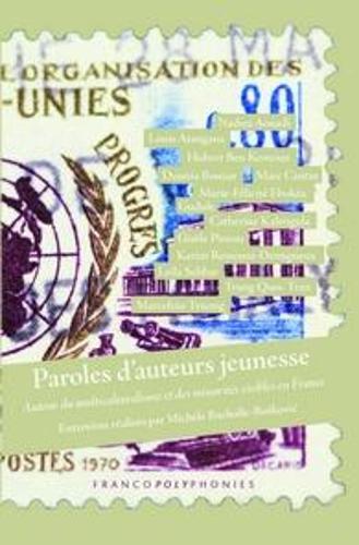 Paroles d’auteurs jeunesse: Autour du multiculturalisme et des minorités visibles en France