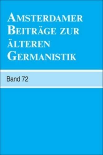 Amsterdamer Beiträge zur älteren Germanistik, Band 72 (2014)