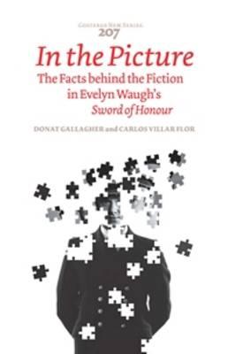 In the Picture: The Facts behind the Fiction in Evelyn Waugh's <i>Sword of Honour</i>