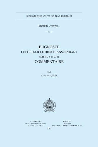 Eugnoste. Lettre Sur Le Dieu Transcendant (NH III, 3 Et V, 1). Commentaire