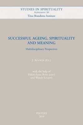 Successful Ageing, Spirituality and Meaning: Multidisciplinary Perspectives