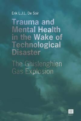 Trauma and Mental Health in the Wake of a Technological Disaster: The Ghislenghien Gas Explosion