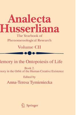 Memory in the Ontopoiesis of Life: Book Two. Memory in the Orbit of the Human Creative Existence