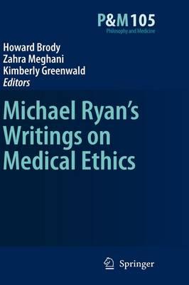 Michael Ryan’s Writings on Medical Ethics