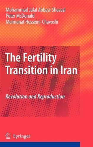 The Fertility Transition in Iran: Revolution and Reproduction