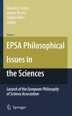 EPSA Philosophical Issues in the Sciences: Launch of the European Philosophy of Science Association