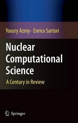 Nuclear Computational Science: A Century in Review