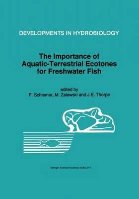 The Importance of Aquatic-Terrestrial Ecotones for Freshwater Fish