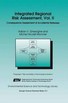 Integrated Regional Risk Assessment, Vol. II: Consequence Assessment of Accidental Releases