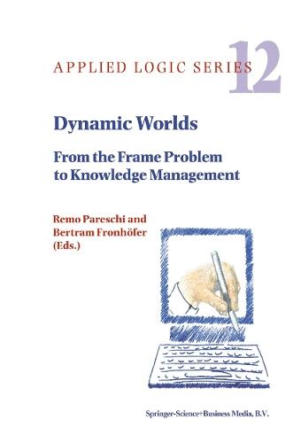 Dynamic Worlds: From the Frame Problem to Knowledge Management
