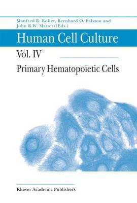 Human Cell Culture: Primary Hematopoietic Cells