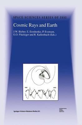 Cosmic Rays and Earth: Proceedings of an ISSI Workshop 21–26 March 1999, Bern, Switzerland