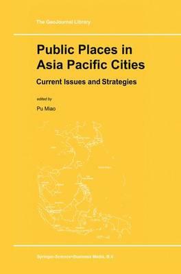 Public Places in Asia Pacific Cities: Current Issues and Strategies