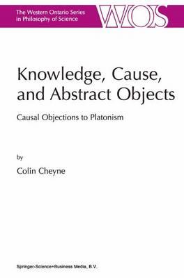 Knowledge, Cause, and Abstract Objects: Causal Objections to Platonism