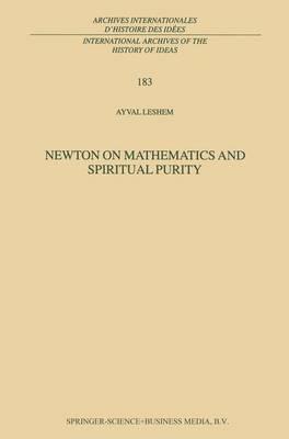Newton on Mathematics and Spiritual Purity