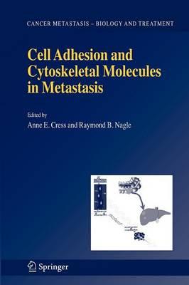 Cell Adhesion and Cytoskeletal Molecules in Metastasis
