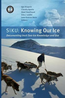 SIKU: Knowing Our Ice: Documenting Inuit Sea Ice Knowledge and Use