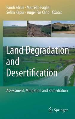 Land Degradation and Desertification: Assessment, Mitigation and Remediation