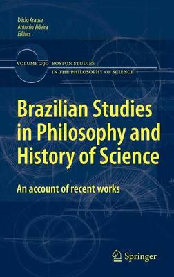 Brazilian Studies in Philosophy and History of Science: An account of recent works