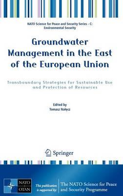 Groundwater Management in the East of the European Union: Transboundary Strategies for Sustainable Use and Protection of Resources