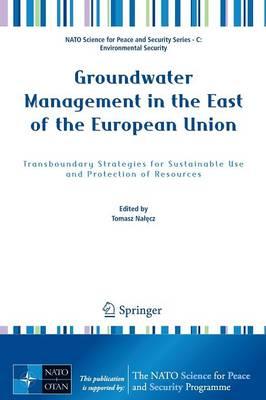 Groundwater Management in the East of the European Union: Transboundary Strategies for Sustainable Use and Protection of Resources