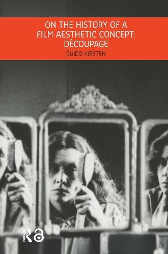 On the History of a Film Aesthetic Concept: Découpage
