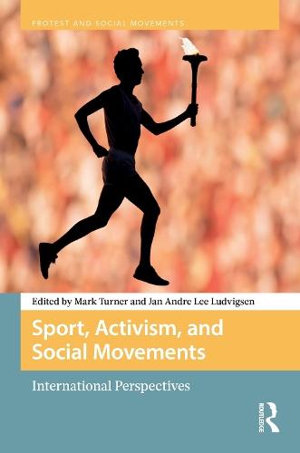 Sport, Activism, and Social Movements: International Perspectives