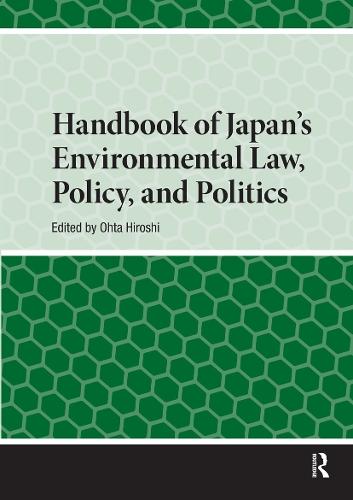 Handbook of Japan’s Environmental Law, Policy and Politics