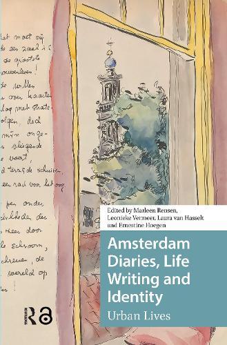 Amsterdam Diaries, Life Writing and Identity: Urban Lives