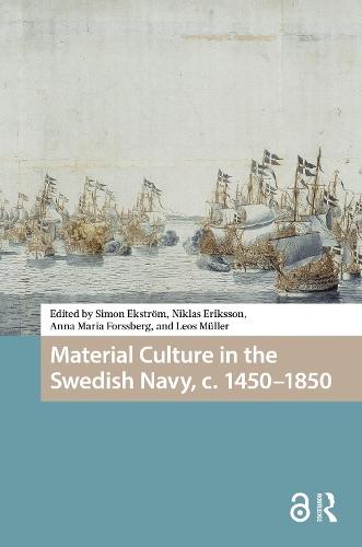 Material Culture in the Swedish Navy, c. 1450-1850