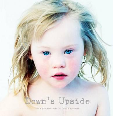Down's Upside: a Positive View of Down's Syndrome