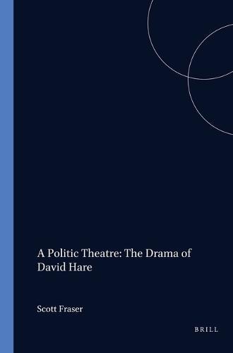 A Politic Theatre: The Drama of David Hare