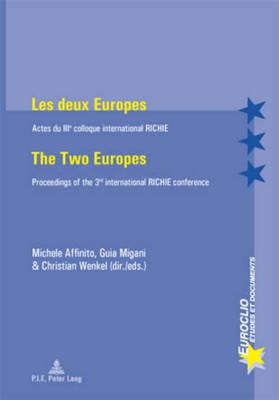 Les deux Europes – The Two Europes: Actes du IIIe  colloque international RICHIE – Proceedings of the 3rd international RICHIE conference