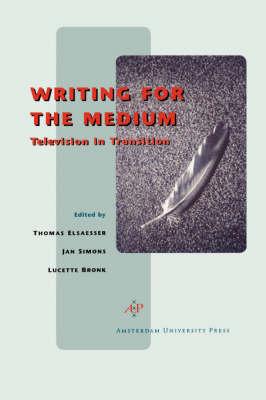 Writing for the Medium: Television in transition