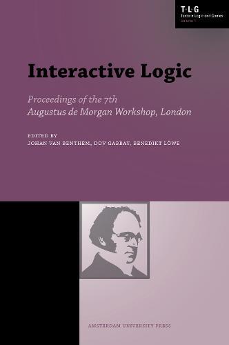 Interactive Logic: Selected Papers from the 7th Augustus de Morgan Workshop, London