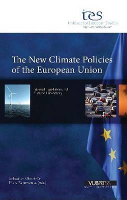 The New Climate Policies of the European Union: Internal Legislation and Climate Diplomacy