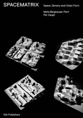 Space Matrix: Space, Density and Urban Form