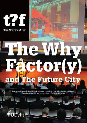 The Why Factor(y) and the Future City